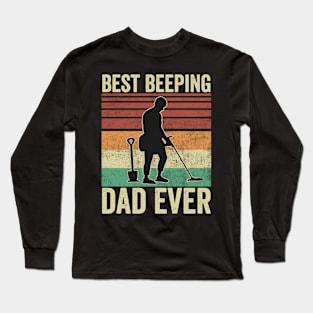 Best Beeping Dad Ever Metal Detecting Dad Long Sleeve T-Shirt